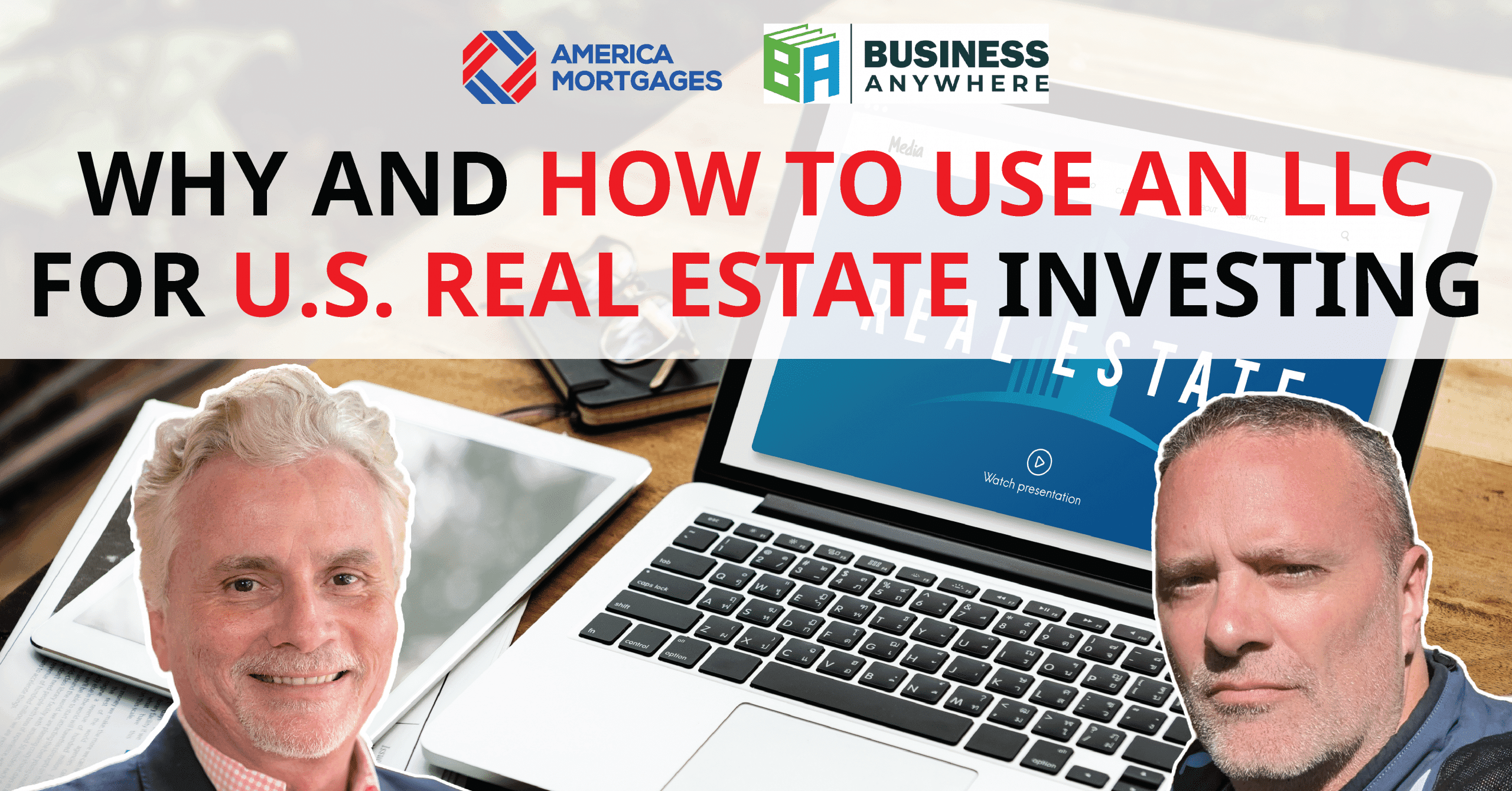 Why and How to use an LLC for U.S. Real Estate Investing Transcript