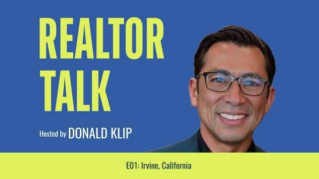 Realtor Talk - E01 Irvine, California