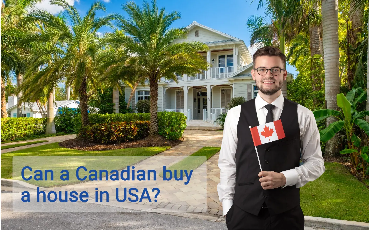 Canadian Buy a House in USA	